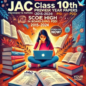 📚 JAC Class 10 Previous Year Question Papers (2011-2024) – The Ultimate Exam Preparation Bundle!